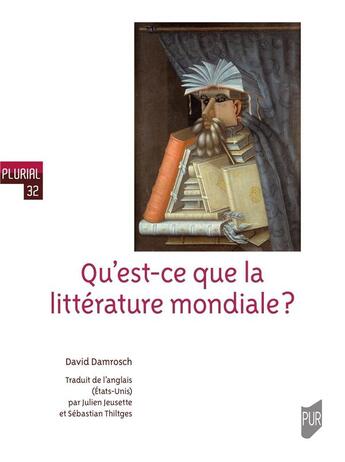 Couverture du livre « Qu'est-ce que la littérature mondiale ? » de David Damrosch aux éditions Pu De Rennes