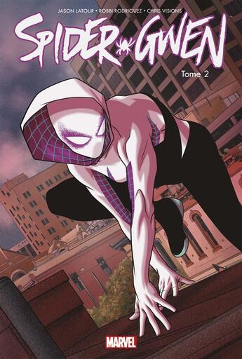 Couverture du livre « Spider-Gwen t.2 : un plus grand pouvoir » de Jason Latour et Chris Visions et Robbi Rodriguez aux éditions Panini