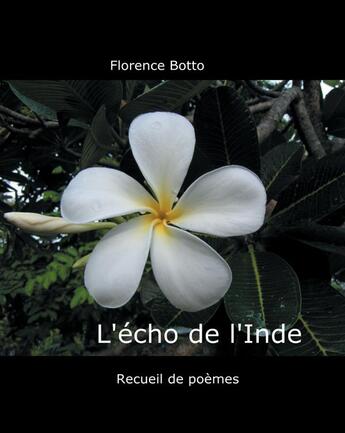 Couverture du livre « L'écho de l'Inde ; recueil de poèmes » de Florence Botto aux éditions Books On Demand