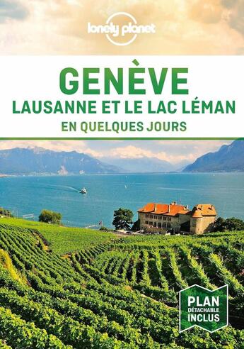 Couverture du livre « Genève, Lausanne et le lac (édition 2021) » de Collectif Lonely Planet aux éditions Lonely Planet France