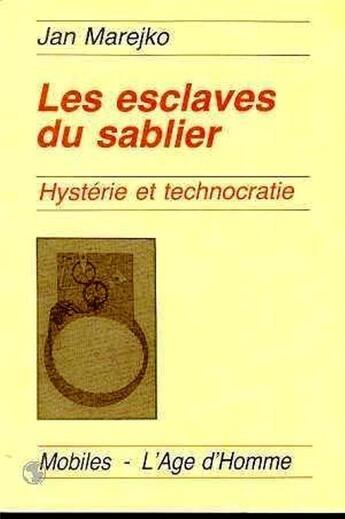 Couverture du livre « Les esclaves du sablier » de Jan Marejko aux éditions L'age D'homme