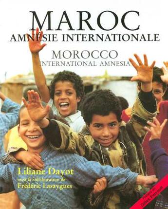 Couverture du livre « Maroc ; amnesie internationale » de Liliane Dayot et Frederic Lasaygues aux éditions Paris-mediterranee