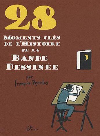 Couverture du livre « 28 moments clés de la bande dessinée » de Francois Ayroles aux éditions 9eme Monde