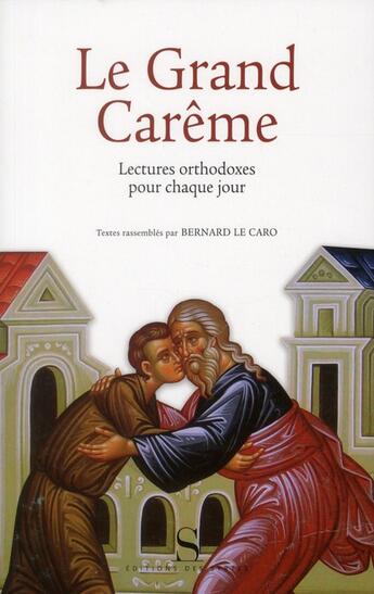 Couverture du livre « Lectures orthodoxes pour le grand carême » de Bernard Le Caro et Mathieu Malinine et Urbe Condita aux éditions Syrtes