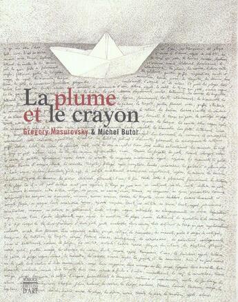 Couverture du livre « Plume et le crayon. gregory masurosky et michel butor (la) » de Masurosky/Butor aux éditions Somogy