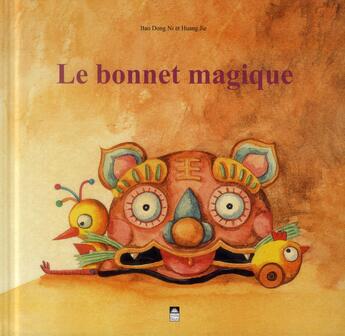 Couverture du livre « Le bonnet magique » de Dong Ni Bao et Jie Huang aux éditions Mille Fleurs