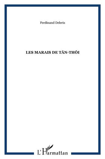 Couverture du livre « Les marais de tan-thoi » de Ferdinand Deleris aux éditions L'harmattan