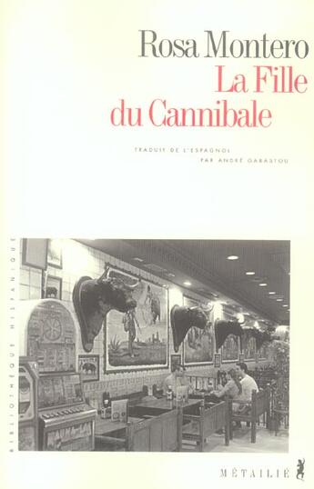 Couverture du livre « Fille du cannibale (la) » de Rosa Montero aux éditions Metailie
