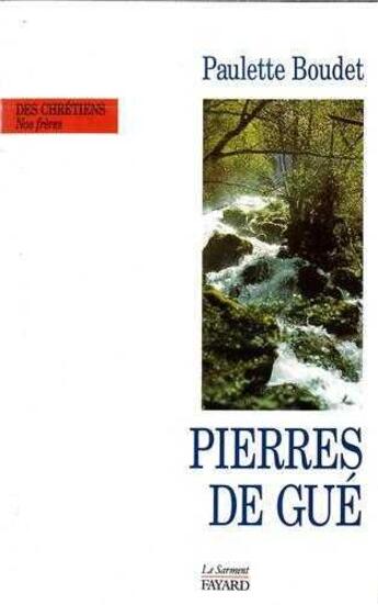 Couverture du livre « Pierres de Gué » de Paulette Boudet aux éditions Jubile