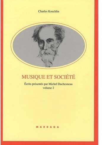 Couverture du livre « Musique et société t.2 » de Charles Koechlin aux éditions Mardaga Pierre