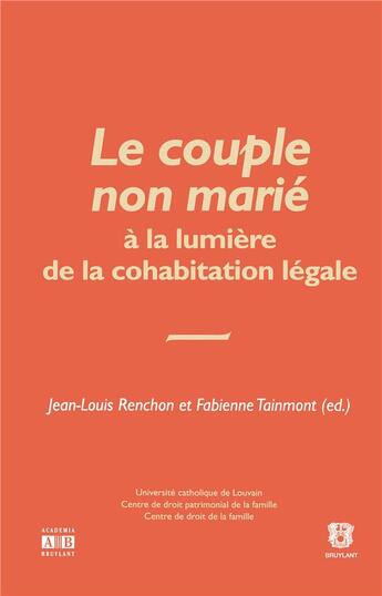 Couverture du livre « Couple non marié à la lumière de la cohabitation légale » de Jean-Louis Renchon et Fabienne Tainmont aux éditions Academia