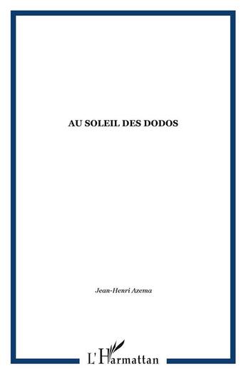 Couverture du livre « Au soleil des Dodos » de  aux éditions L'harmattan