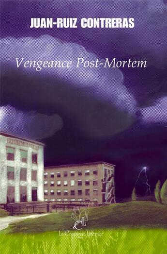 Couverture du livre « Vengeance post-mortem » de Contreras Jean-Ruiz aux éditions La Compagnie Litteraire