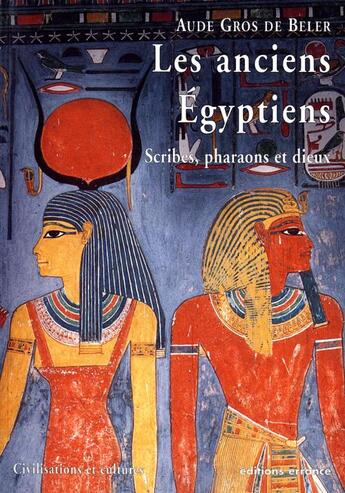 Couverture du livre « Les anciens egyptiens » de Aude Gros De Beler aux éditions Errance