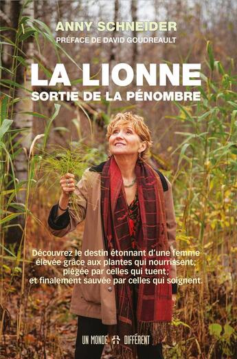 Couverture du livre « La lionne sortie de la pénombre » de Anny Schneider aux éditions Un Monde Different