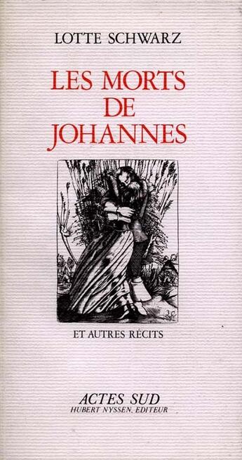 Couverture du livre « Les morts de johannes - et autres recits » de Schwarz Lotte aux éditions Actes Sud