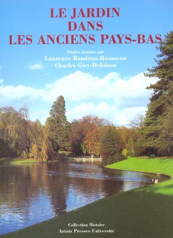 Couverture du livre « Le Jardin dans les anciens Pays-Bas » de Baudoux Roussea aux éditions Pu D'artois