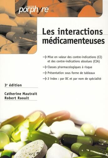 Couverture du livre « Les intéractions médicamenteuses (3e édition) » de Mautrait/Raoult aux éditions Editions Porphyre