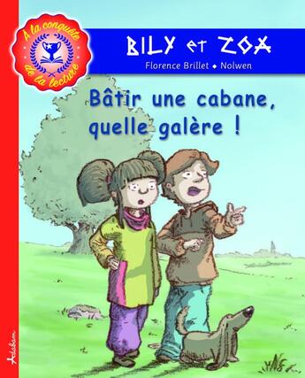 Couverture du livre « Bâtir une cabane, quelle galère ! » de Florence Brillet aux éditions Adabam