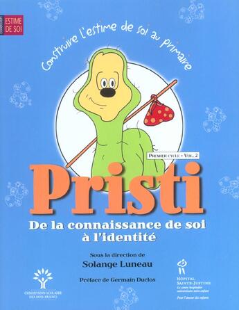 Couverture du livre « Construire l'estime de soi a l'ecole primaire c1-v2 : pristi de la connaissance de soi a l'identite » de  aux éditions Sainte Justine