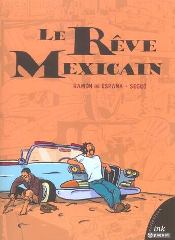 Couverture du livre « Reve mexicain » de De Espana/Segui aux éditions Paquet