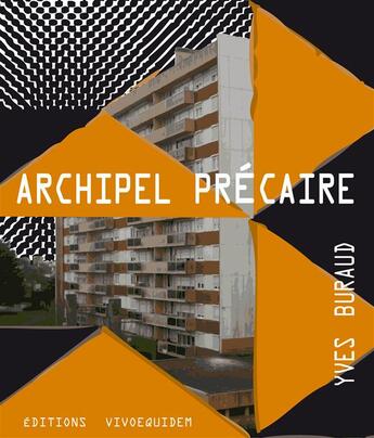 Couverture du livre « Archipel précaire » de Buraud Yves aux éditions Vivoequidem