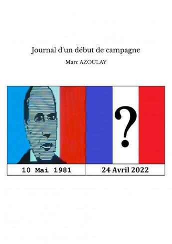 Couverture du livre « Journal d'un début de campagne » de Marc Azoulay aux éditions Thebookedition.com