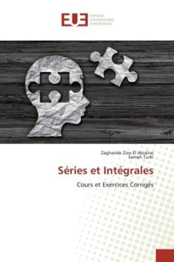 Couverture du livre « Series et integrales - cours et exercices corriges » de Turki Zagharide aux éditions Editions Universitaires Europeennes