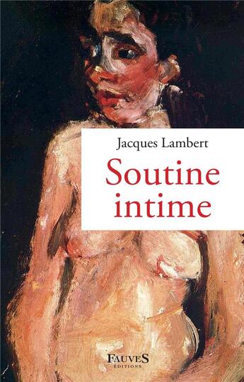 Couverture du livre « Soutine intime » de Jacques Lambert aux éditions Fauves