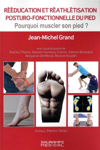 Couverture du livre « Rééducation et réathlétisation posturo-fonctionnelle du pied : pourquoi muscler son pied ? » de Michel Grandjean aux éditions Sauramps Medical