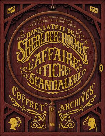 Couverture du livre « Dans la tête de Sherlock Holmes : coffret : archives : l'affaire du ticket scandaleux » de Benoit Dahan et Cyril Lieron aux éditions Ankama