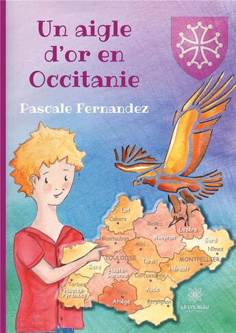 Couverture du livre « Un aigle d'or en Occitanie » de Pascale Fernandez aux éditions Le Lys Bleu