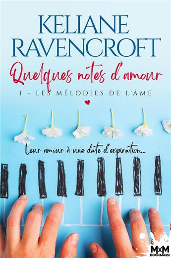 Couverture du livre « Quelques notes d'amour t.1 ; les mélodies de l'âme » de Keliane Ravencroft aux éditions Mxm Bookmark