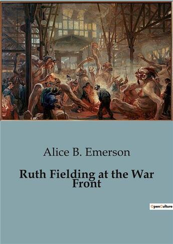 Couverture du livre « Ruth fielding at the war front » de Emerson Alice B. aux éditions Culturea