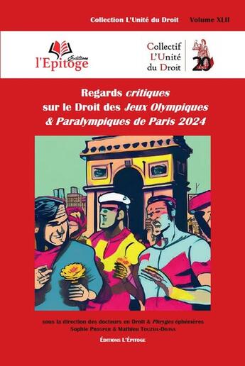 Couverture du livre « Regards critiques sur le Droit des Jeux Olympiques & Paralympiques de Paris 2024 » de Sophie Prosper et Sophie Touzeil-Divina aux éditions Epitoge