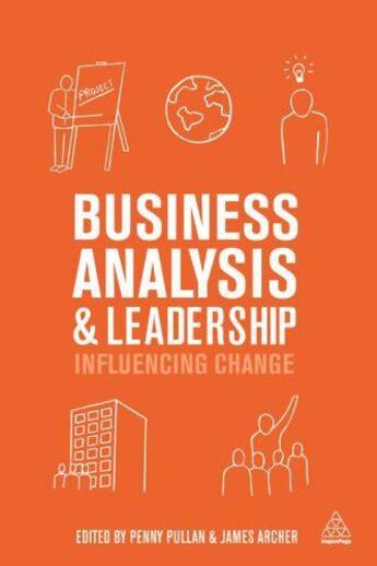 Couverture du livre « Business Analysis and Leadership » de Penny Pullan aux éditions Kogan Page Digital