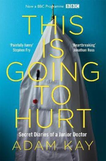 Couverture du livre « THIS IS GOING TO HURT » de Adam Kay aux éditions Picador Uk