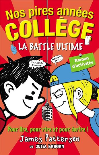 Couverture du livre « Nos pires années collège : La battle ultime » de James Patterson et Julia Bergen aux éditions Hachette Romans