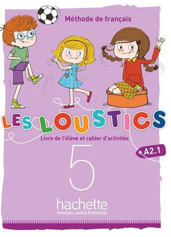 Couverture du livre « Les loustics 3 Tome 5 : (6 niveaux) ; livre de l'élève + cahier d'activités » de Hugues Denisot et Marianne Capouet aux éditions Hachette Fle