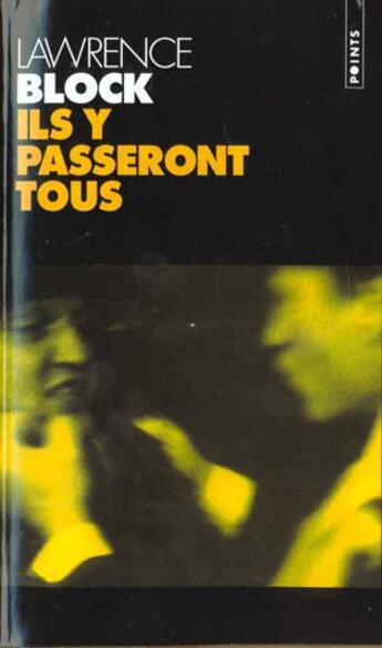 Couverture du livre « Ils y passeront tous » de Lawrence Block aux éditions Points