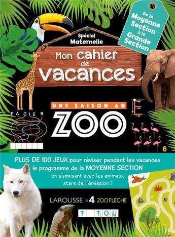 Couverture du livre « Cahier de vacances une saison au zoo moyenne section » de Aurore Meyer aux éditions Larousse