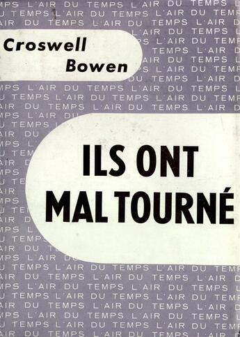 Couverture du livre « Ils ont mal tourne » de Bowen Croswell aux éditions Gallimard