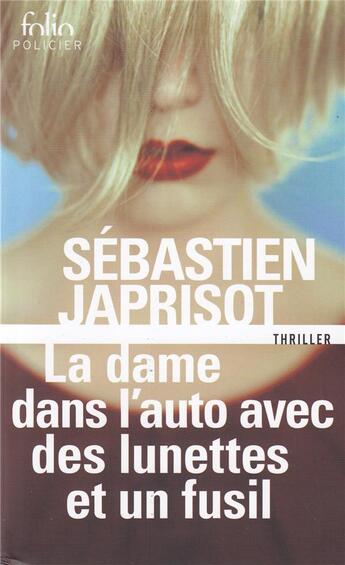 Couverture du livre « La dame dans l'auto avec des lunettes et un fusil » de Sebastien Japrisot aux éditions Folio