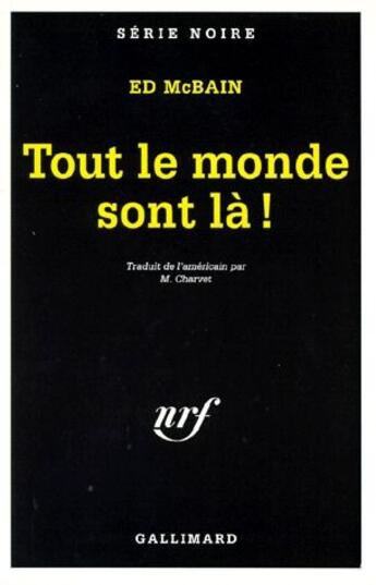 Couverture du livre « Tout le monde sont la ! » de Ed Mcbain aux éditions Gallimard