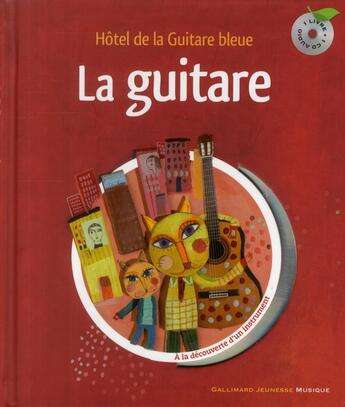 Couverture du livre « La guitare ; hôtel de la guitare bleue » de Sauerwein/Fronty aux éditions Gallimard-jeunesse