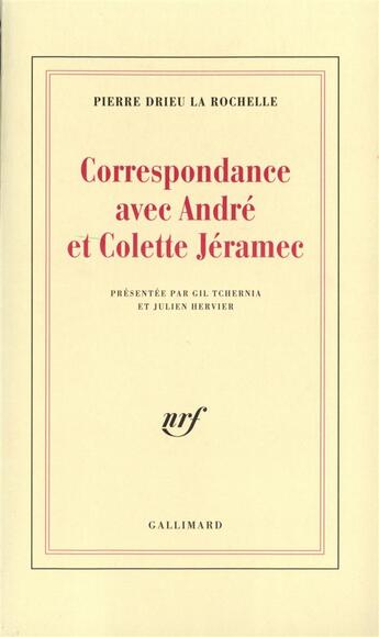 Couverture du livre « Correspondance avec André et Colette Jéramec » de Pierre Drieu La Rochelle aux éditions Gallimard