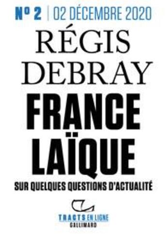 Couverture du livre « France laïque ; sur quelques questions d'actualité » de Regis Debray aux éditions Gallimard