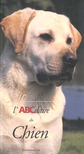 Couverture du livre « L'Abcdaire Du Chien » de Luigi Boitani et Genevieve Carbone aux éditions Flammarion