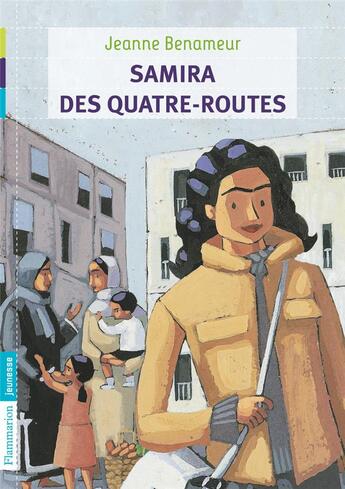 Couverture du livre « Samira des quatre-routes » de Jeanne Benameur aux éditions Flammarion Jeunesse