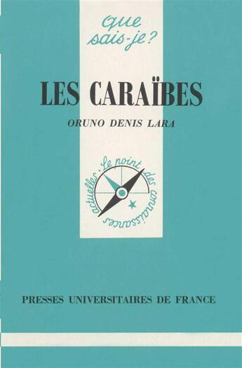 Couverture du livre « Les Caraïbes » de Oruno Denis Lara aux éditions Que Sais-je ?